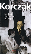 Droit de l'enfant au respect (Le) [ancienne édition]